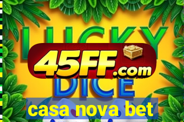 casa nova bet